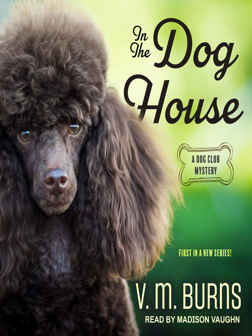 Title details for In the Dog House by V.M. Burns - Available